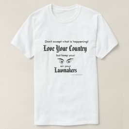 Camiseta Ame seu país - mantenha os olhos em legisladores