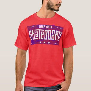Camiseta Ame seu presente de skate Skating Skater