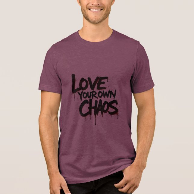Camiseta Ame seu próprio caos (Frente)