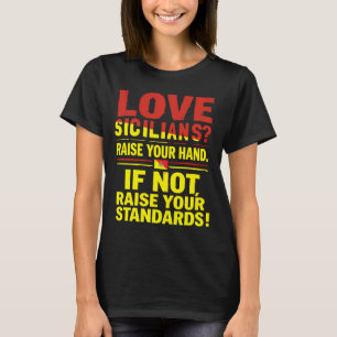 Camiseta Ame sicilianos? Levante a mão.
