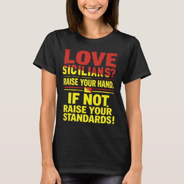 Camiseta Ame sicilianos? Levante a mão. (Frente)