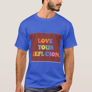 Camiseta Ame Sua Reflexão