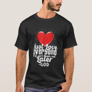 Camiseta Ame Todos Que Vou Ordená-Los Mais Tarde Engraçado