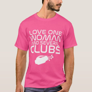 Camiseta Ame Uma Mulher E Vários Golfe De Golfe