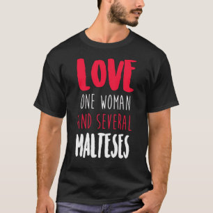 Camiseta Ame Uma Mulher E Vários Malteses