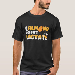 Camiseta Amêndoa Não Lactava Dilema De Leite
