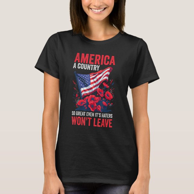 Camiseta america a country great even it s haters Men Women (Frente)
