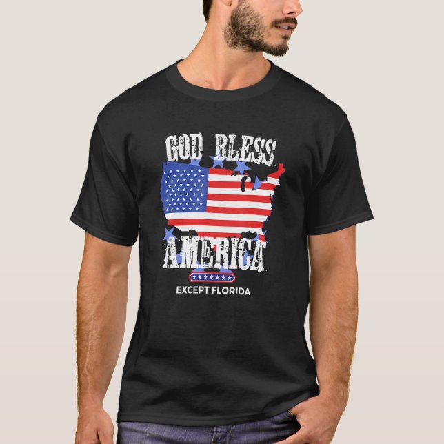 Camiseta América deus abençoe Exceto Piada Sarcasm da Flóri (Frente)