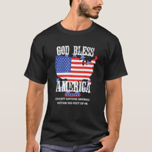 Camiseta América deus abençoe Exceto Quem Fumar 100 Pés O