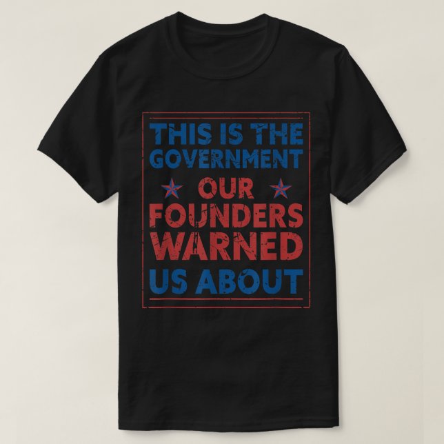 Camiseta América Este É O Governo Que Nossos Fundadores Ale (Frente do Design)
