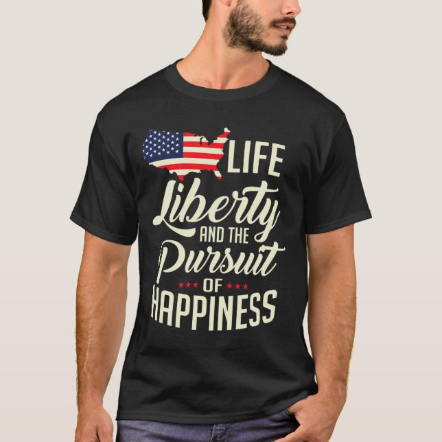 Camiseta América Liberdade De Vida E A Busca Da Felicidade (Frente)