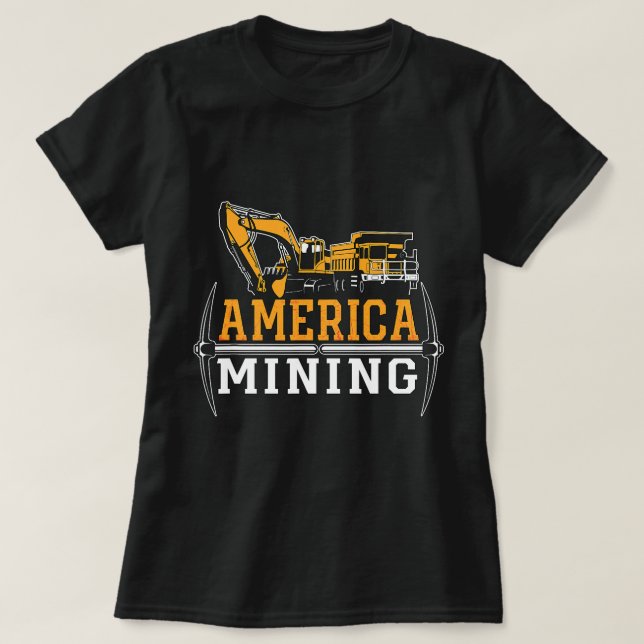 Camiseta América Mining Driver Rock Mechaner Miner Mining T (Frente do Design)
