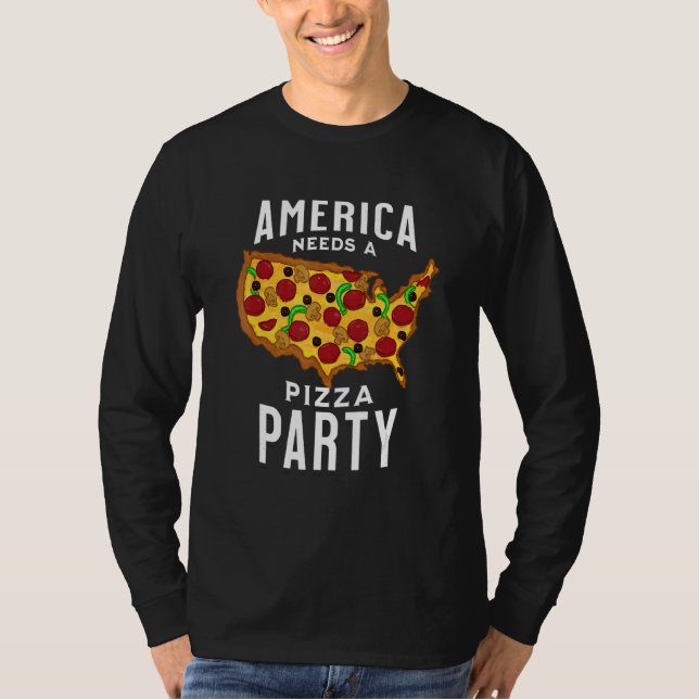 Camiseta America Needs A Pizza Party (Frente)