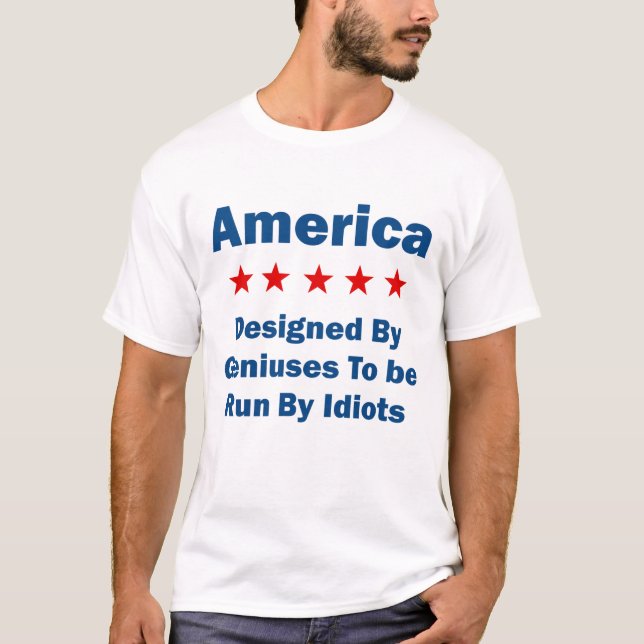 Camiseta América Projetada Por Geniuses Dirigidos Por Idiot (Frente)