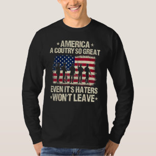Camiseta América Um País Tão Grande Que Até Os Que O Odeiam