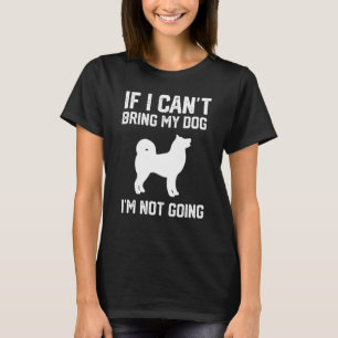 Camiseta American Akita Se eu não posso trazer meu cachorro