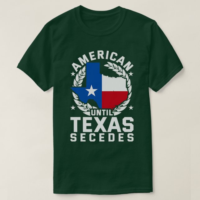 Camiseta American Até Texas Secedes Texas (Frente do Design)