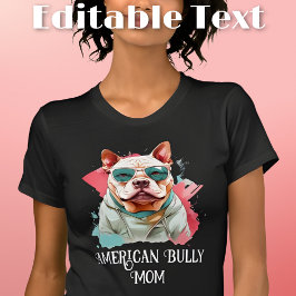 Camiseta American Bully Dog Mamãe Sunvidles
