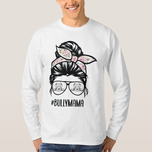 Camiseta American Bully Mãe Cabelo bagunçado Mamãe mães (Frente)