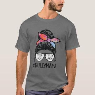 Camiseta American Bully Mamãe Mensy Bun Hair Óculos, Bully 
