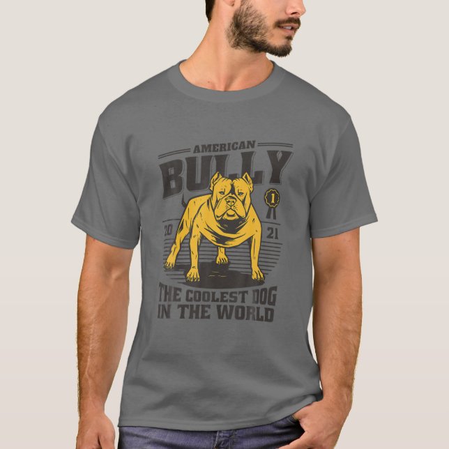 Camiseta American Bully O Cachorro Mais Legal | Proprietári (Frente)