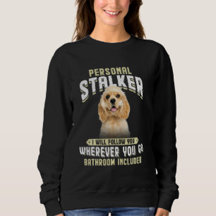 Camiseta American Cocker Spaniel Personal Stalker Eu Farei