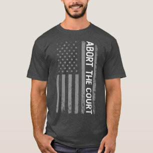 Camiseta American Flag 4th of July Abort the court