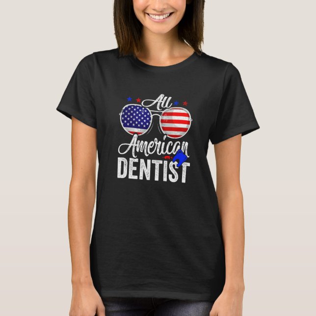 Camiseta American Flag Dentist 4th Of July Patriotic Men Wo (Frente)