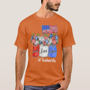 Camiseta American Flag Flowers Mason Jar Teacher Life 4th O