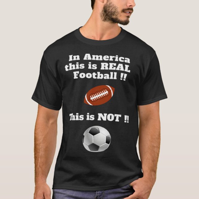 Camiseta American football is the real football (Frente)