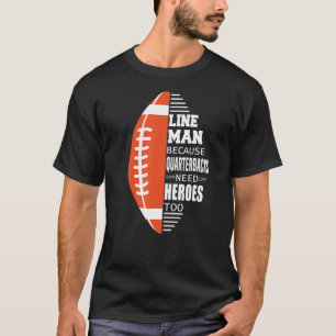 Camiseta American Football Lineman porque Quarterbacks prec