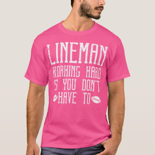 Camiseta American Football Lineman Working Duro Engraçado E
