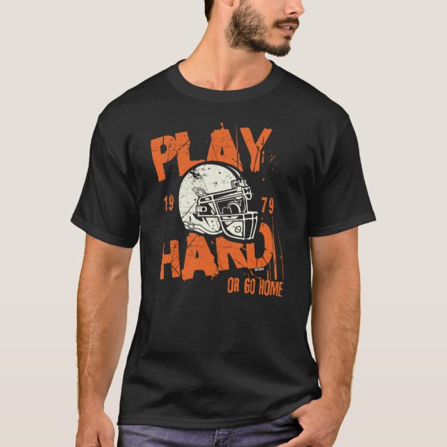 Camiseta American Football ~ Play Hard Or Go Home   (Frente)