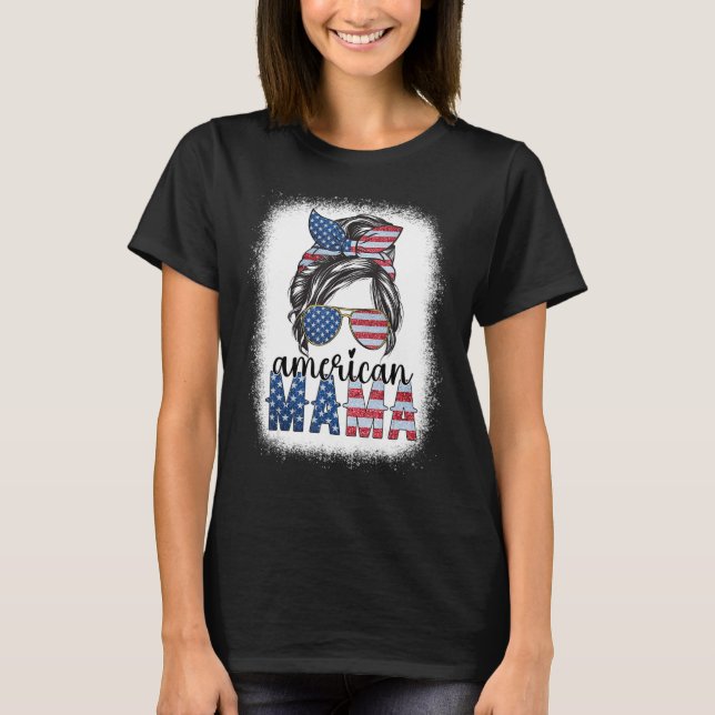 Camiseta American Mama 4 de julho Messy Bun USA Flag Ameri (Frente)