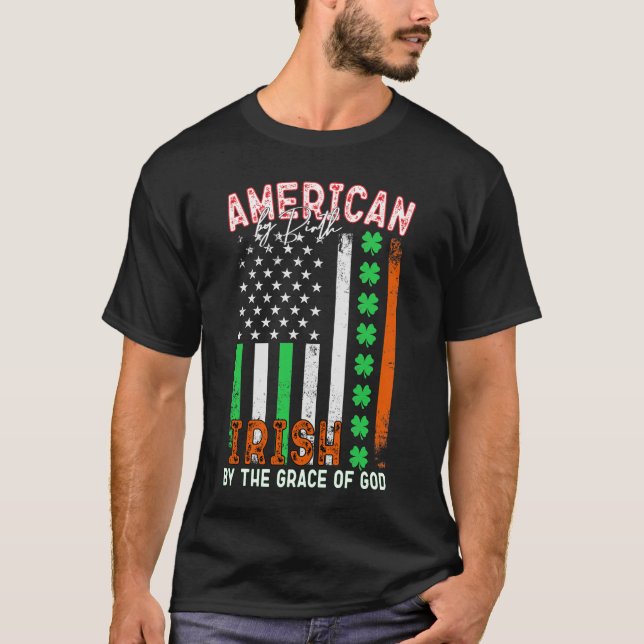 Camiseta Americano de Nascimento, Irlandês pela Graça de De (Frente)