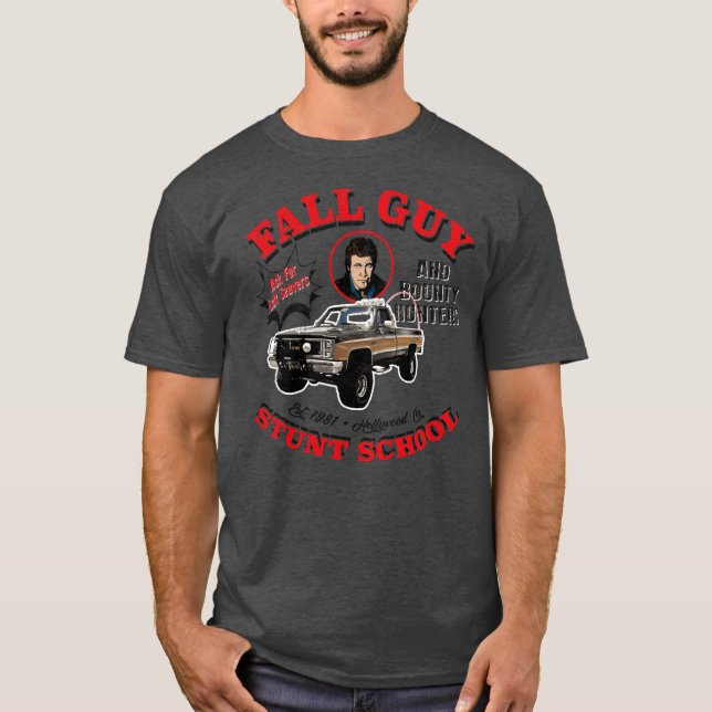 Camiseta Amigo da Fall Guy Stunt School e dos Caçadores de  (Frente)