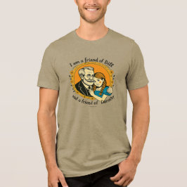 Camiseta Amigo de Bill e de Dorothy -