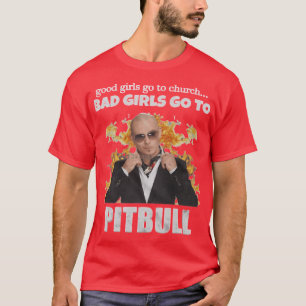 Camiseta Amigo do Sr. Worldwide Bad Girls Goo Pitbull