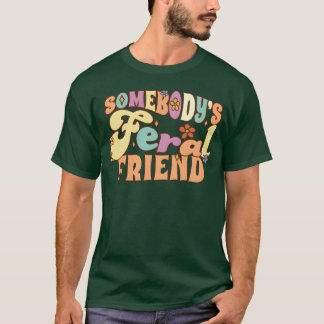 Camiseta Amigo Feral Amigo Engraçado Amigos Pun Groovy bo