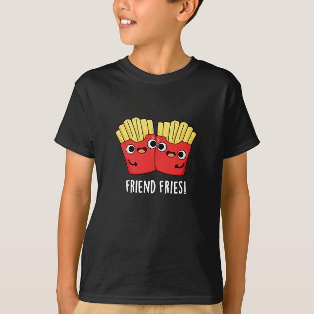 Camiseta Amigo Fries Funny BFF Pun Dark BG (Frente)