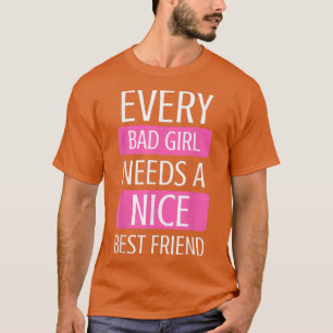 Camiseta Amigos Cada Menina Má Precisa De Um Bom Amigo BF