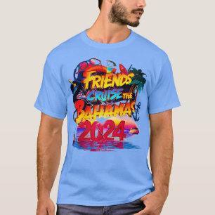 Camiseta Amigos Cruzam Bahamas 2024 Engraçados Viajando Su