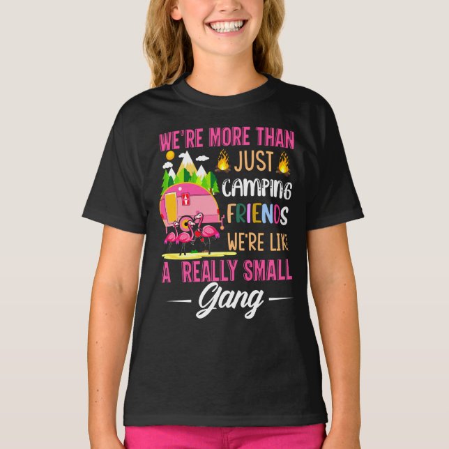 Camiseta Amigos De Acampamento São Como Uma Pequena Gangue (Frente)