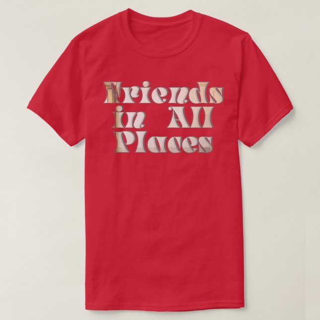 Camiseta Amigos em todos os locais (Frente do Design)