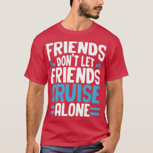 Camiseta Amigos Não Deixam Amigos Cruzarem Sozinhos