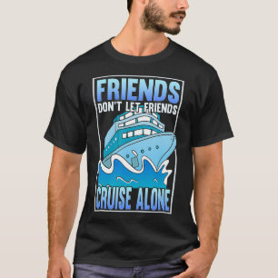 Camiseta Amigos não deixam amigos cruzarem sozinhos Funny C