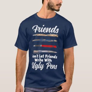 Camiseta Amigos Não Deixam Amigos Escrever Com Canetas Feia