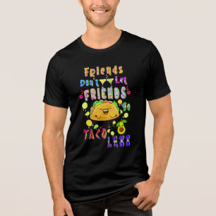 Camiseta Amigos não deixam amigos irem menos taco