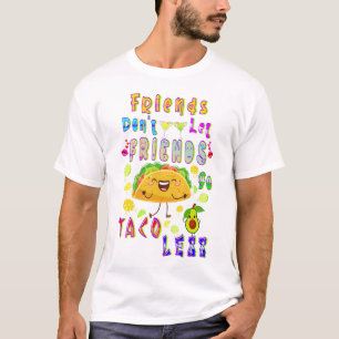 Camiseta Amigos não deixam amigos irem menos taco