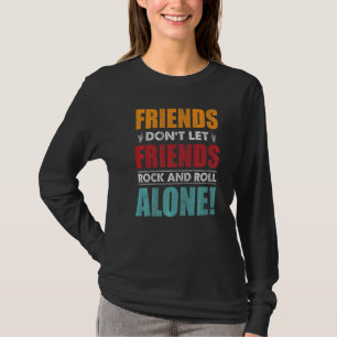 Camiseta Amigos Não Deixam Amigos Rocharem E Rolarem Sozinh